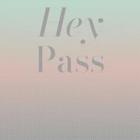 Hey Pass