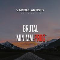 Brutal Minimal Prog Vol.2