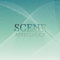 Scene Aftershock