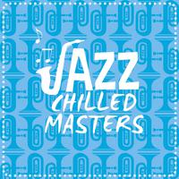 Jazz: Chilled Masters