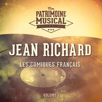 Les comiques français : Jean Richard, Vol. 1