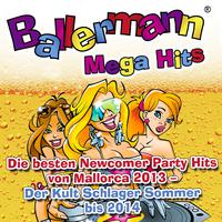 Ballermann Mega Hits - Die besten Newcomer Party Hits von Mallorca 2013 - Der Kult Schlager Sommer bis 2014