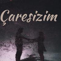 ÇARESİZİM