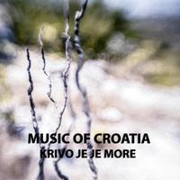 Music of Croatia: Krivo je more