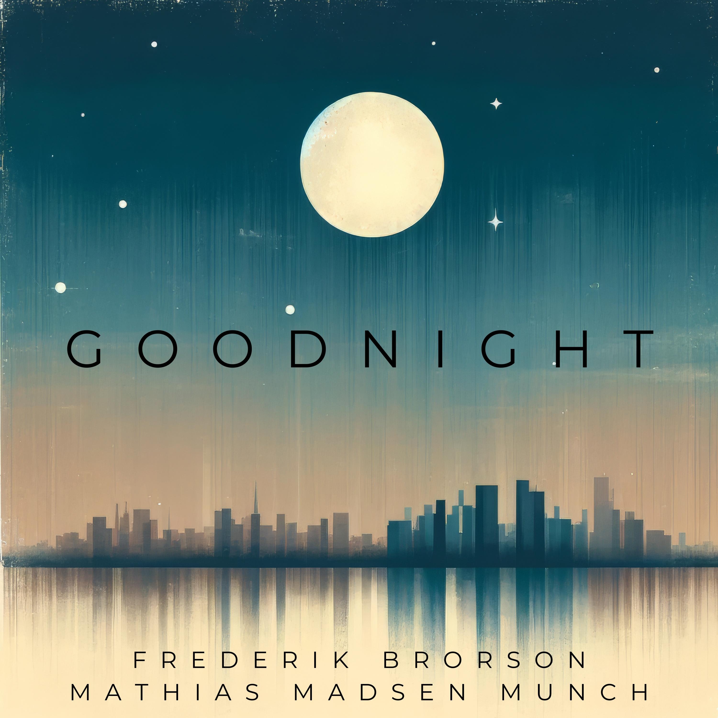 GOODNIGHT (Grand Piano Sessions) - Mathias Madsen Munch、Frederik Brorson封面
