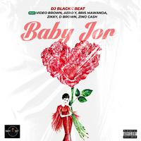 Baby Jor (feat. Video Brown, Aero Y, Bris Mawanda, Zikky, D Brown & Zino Cash)