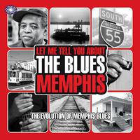 Let Me Tell You About The Blues: Memphis