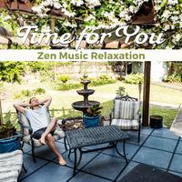 Time for You (Zen Music Relaxation)