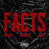 FACTS (feat. Insane & A. Roy)