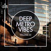 Deep Metro Vibes, Vol. 50