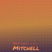 Wonderful Mitchell