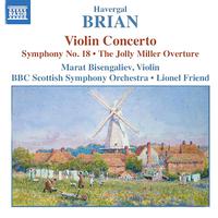 BRIAN: Symphony No. 18 / Violin Concerto / The Jolly Miller