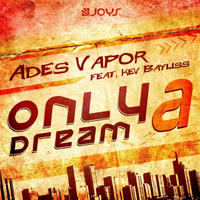 Only A Dream(feat. Kev Bayliss)