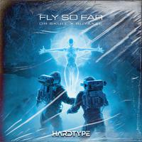 Fly So Far