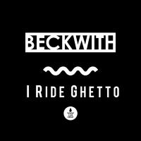 I Ride Ghetto EP