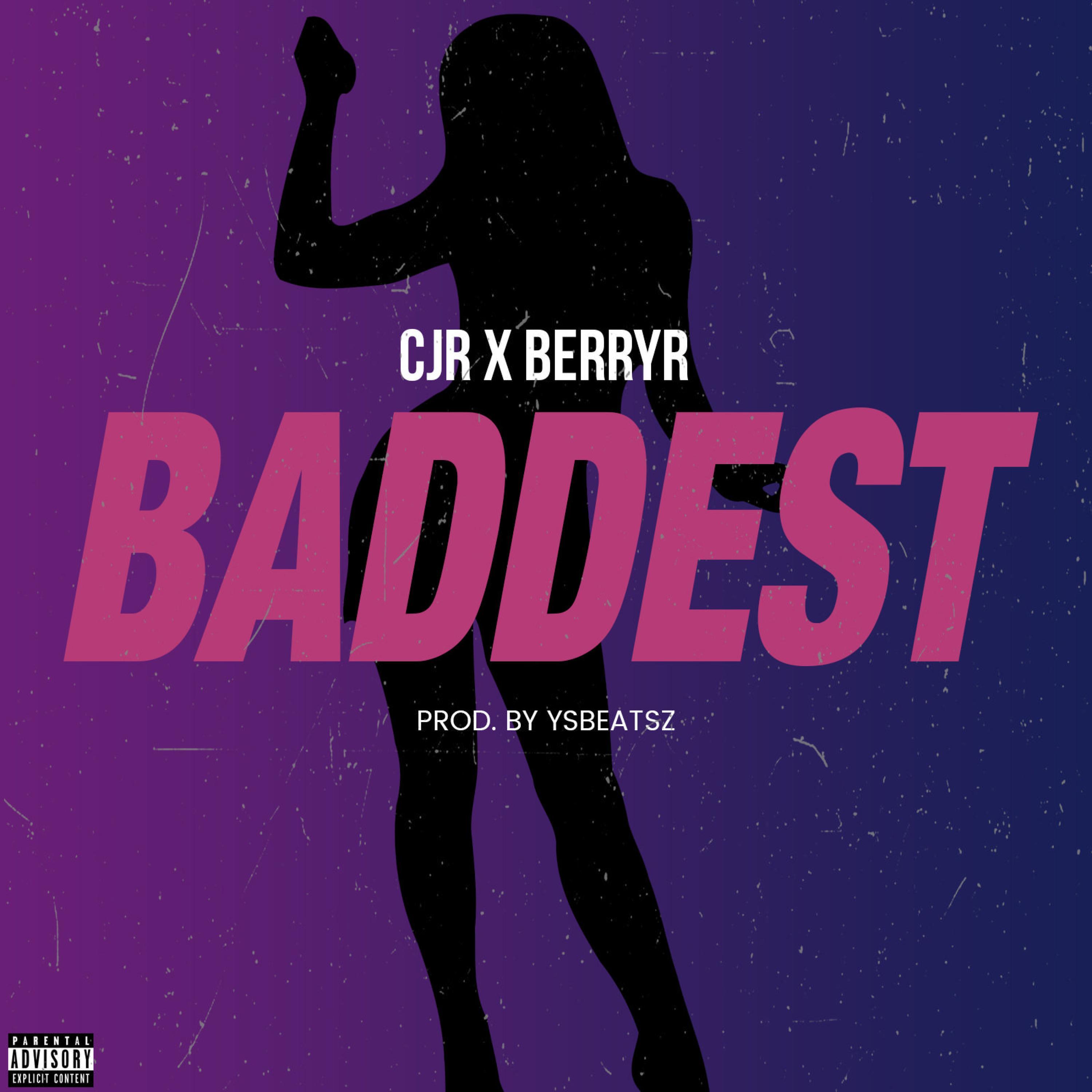 Baddest (feat. BerryR)
