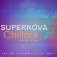 Supernova Chillout Sessions - Refined Lounge and Chillout Music