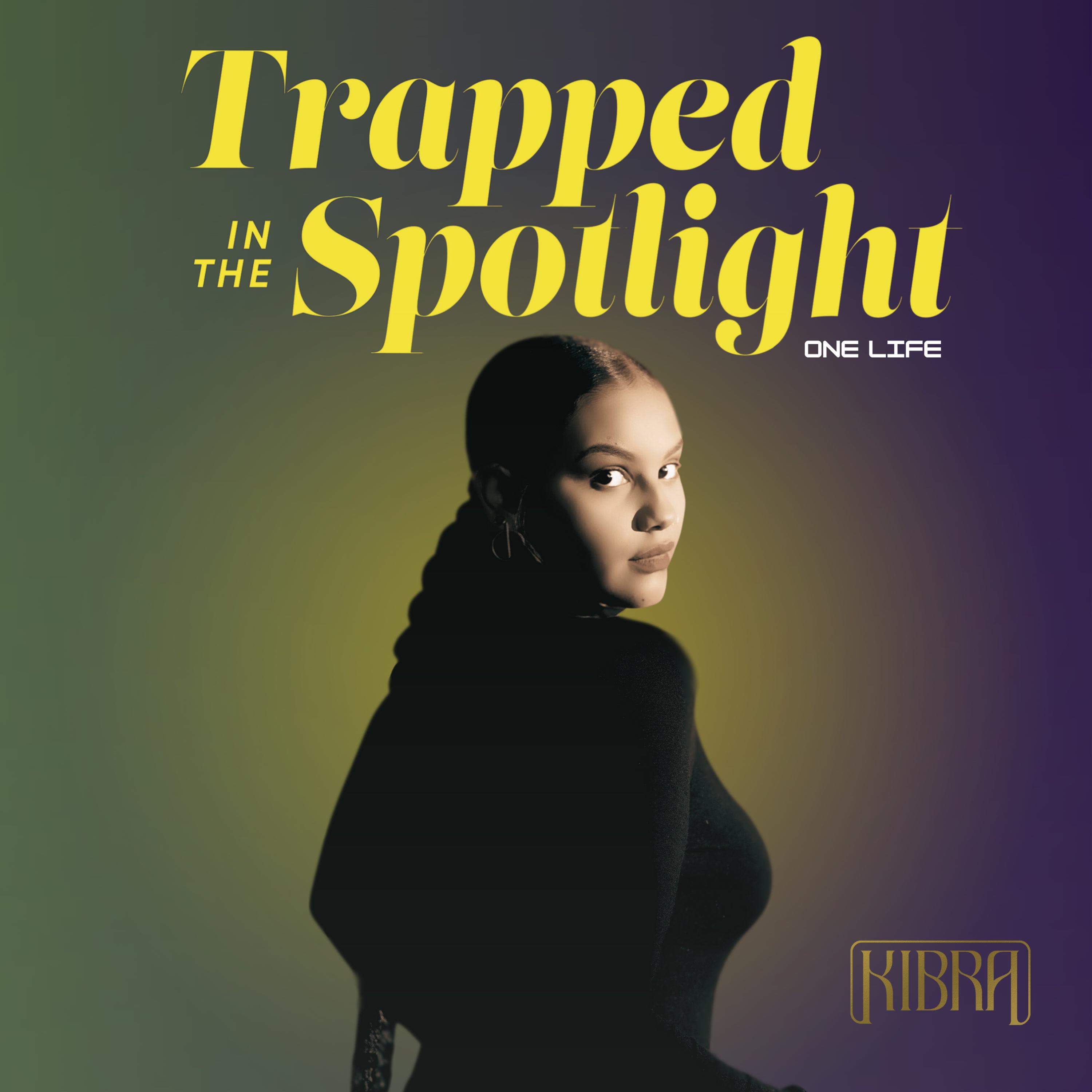 One Life (from Trapped in the Spotlight)