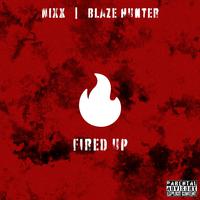 Fired Up (feat. Blaze Hunter)