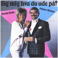 Sig Mig Hva' Du Ude På?