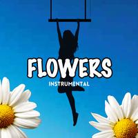 Flowers (Instrumental) [Remix]