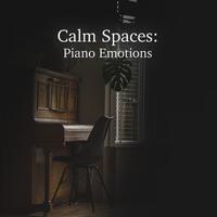 Calm Spaces: Piano Emotions