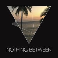 Nothing Between