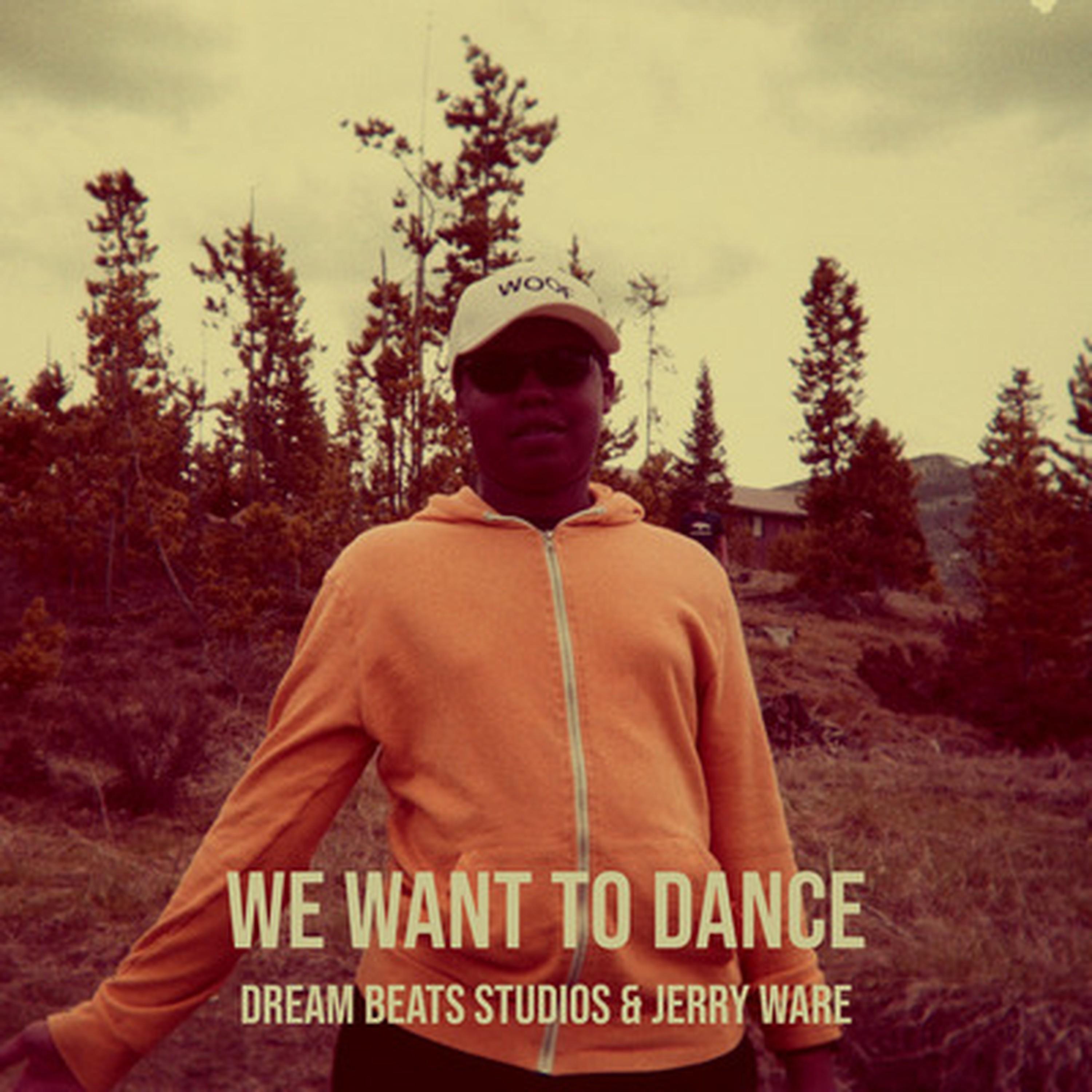 We Want To Dance