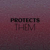 Protects Them