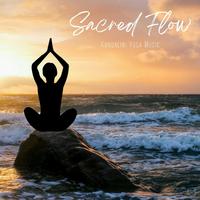 Sacred Flow: Spiritual Yoga Music