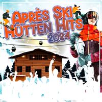 Après Ski Hütten Hits 2024