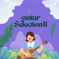 お洒落なGUITAR SELECTION11 〜All genre ON AIR〜