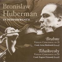 BRAHMS, J. / TCHAIKOVSKY, P.I.: Violin Concertos (Huberman, Philharmonic Symphony, Rodzinski, Ormandy) (1944, 1946)