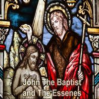 John The Baptist and The Essenes