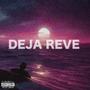 DEJA REVE