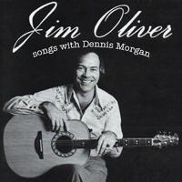 Jim Oliver Songs with Dennis Morgan