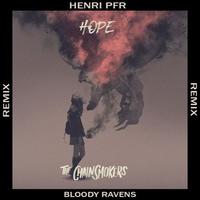 Hope (Henri PFR & Bloody Ravens Remix)