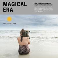 Magical Era (New Age Music For Mood Upliftment And Relaxation) (Relaxing Music, Soothing Music, New Age Music, New Age Ambient)