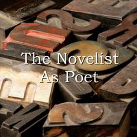 The Novelist as Poet