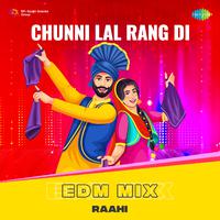 Chunni Lal Rang Di - EDM Mix