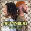 The Reminders - Unstoppable