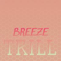 Breeze Trill