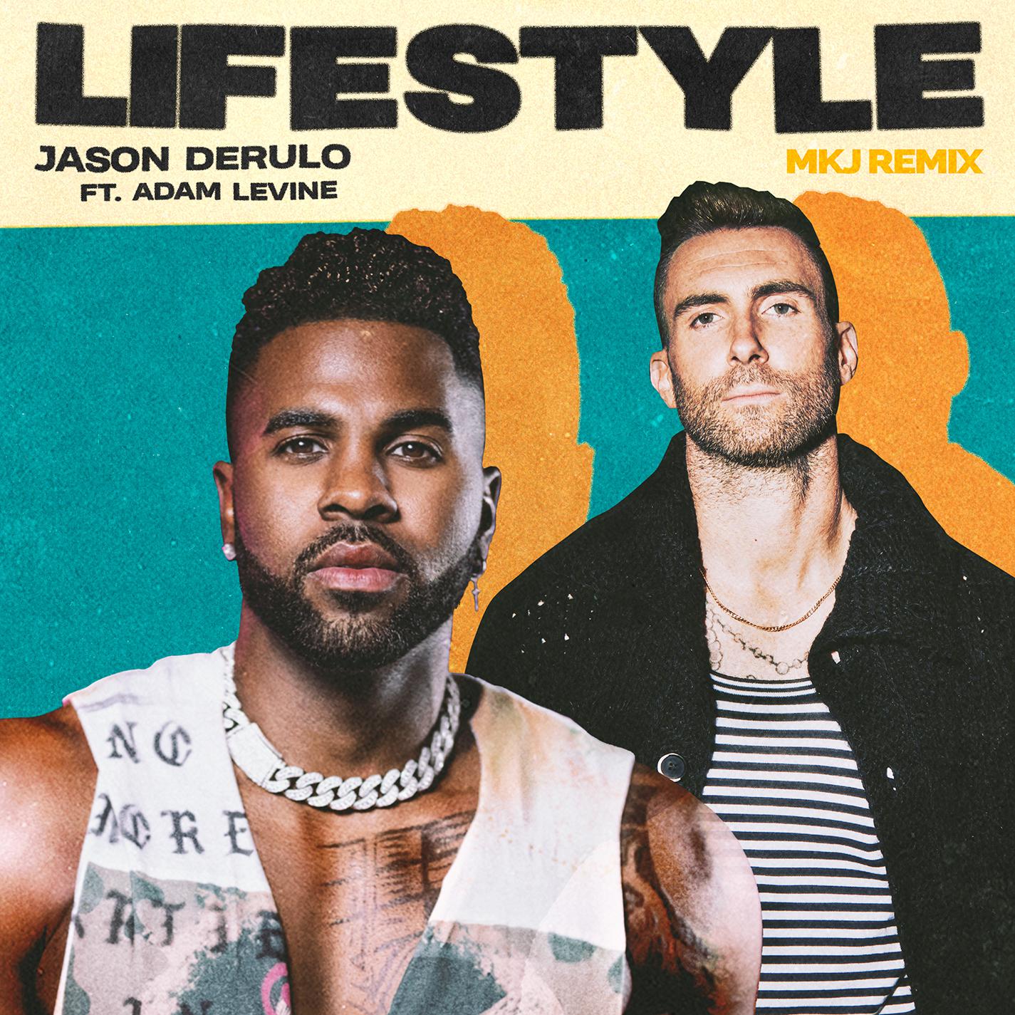 Lifestyle Feat Adam Levine Mkj Remix Jason Deruloadam Levinemkj 单曲 网易云音乐 