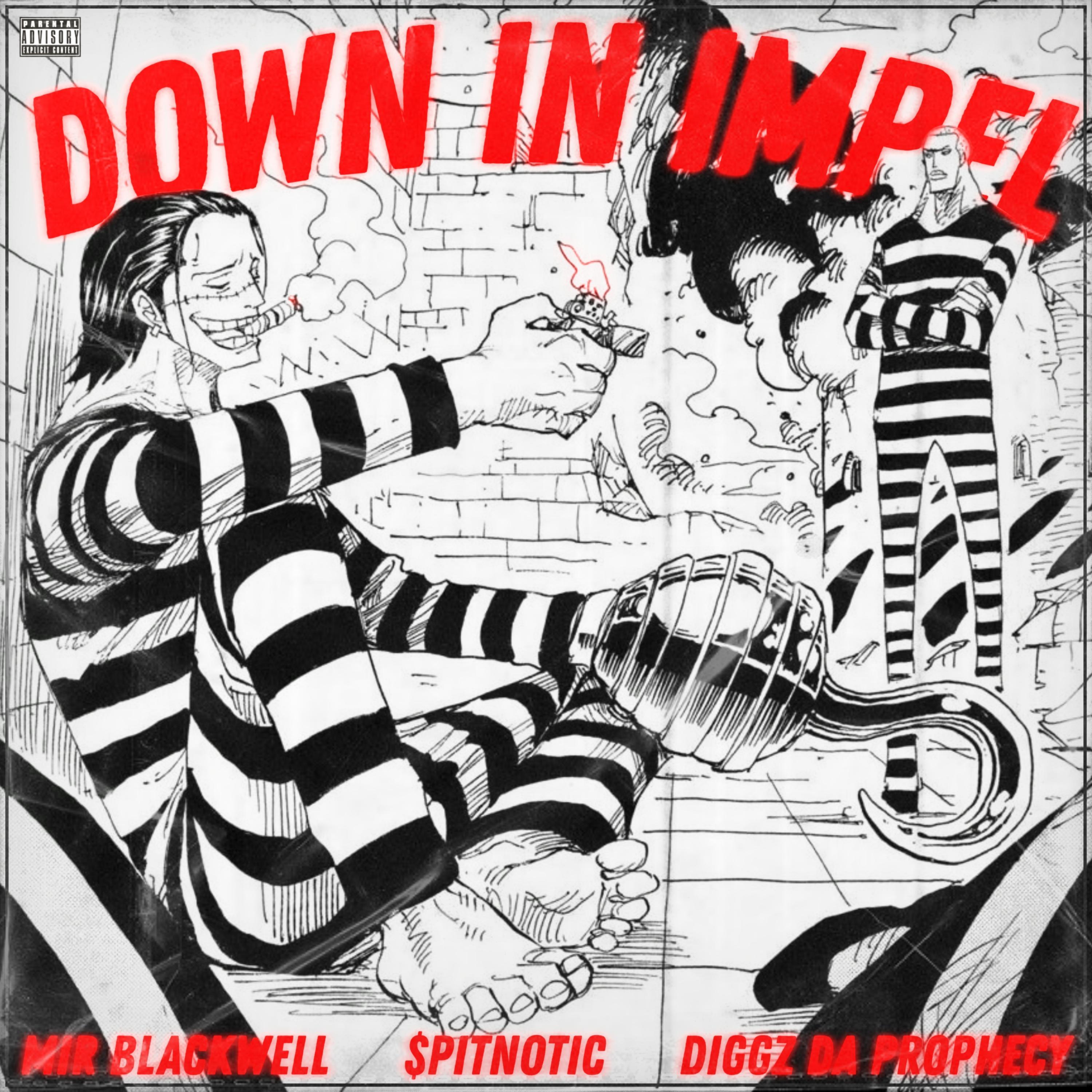 Down In Impel (feat. Mir Blackwell & Diggz Da Prophecy)