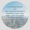 Lil Woodie Wood - Jay (feat. Bronze Nazareth, Micwise, Mcnorad, Voiceofanation, Grimy, Fabe, Passi, Eno, MYAKESH, Oskr Tha Great, Poopscooprap, Oden & Zebuka)