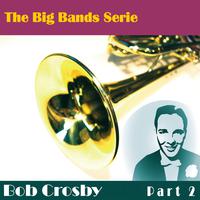 Bob Crosby, Vol.1