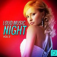 Loud Music Night, Vol. 2