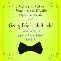 U. Grehling / D. Vorholz / H. Münch-Holland / E. Müller / Capella Coloniensis spielen: Georg Friedrich Händel: Concerto grosso (aus dem Alexanderfest), HW 318