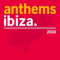 Ibiza Anthems (2016)