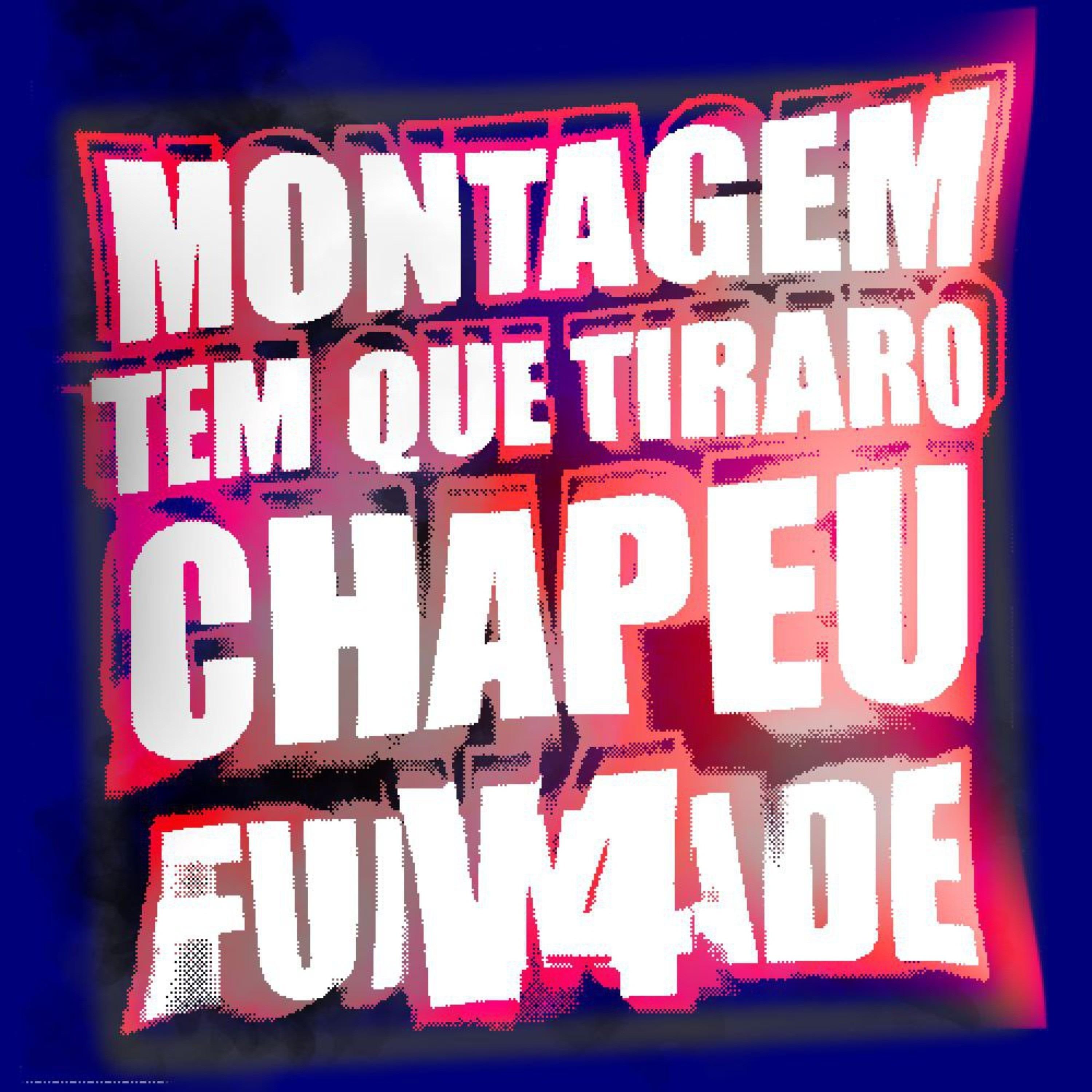 MONTAGEM TEM QUE TIRAR O CHAPEU V4